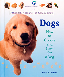 Jeffrey    L.S. (2004). emDogs: How to choose and Care for a Dog./em  Berkeley    Heights, NJ: Enslow Publishers, Inc.