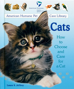 Jeffrey   L.S. (2004). emCats: How to choose and Care for a Cat./em Berkeley   Heights, NJ: Enslow Publishers, Inc.