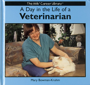 Bowman-Kruhm (1999) A Day in the Life of a Veterinarian. New York, NY:             PowerKids Press.
