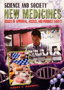 Harmon, D.E. (2009). New Medicines Issues of Approval, Access, and Product Safety. New York, NY: Rosen Publishing.