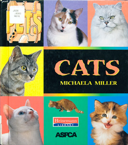 Miller,  M. (1998). emCats./em Des Plaines, IL: Heinemann Interactive  Library. 