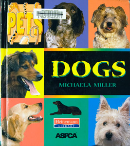 Miller,  M. (1998). emDogs./em Des Plaines, IL: Heinemann Interactive  Library. 