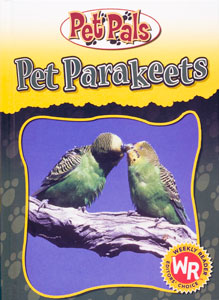 Barnes, J. (2007). Pet Parakeets. Pleasantville, NY: Gareth Stevens Publishing