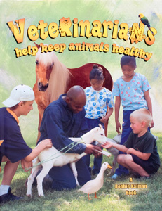 Kalman,  B. (2005). emVeterinarians help keep animals healthy/em. New York,  NY: Crabtree Publishing Company.