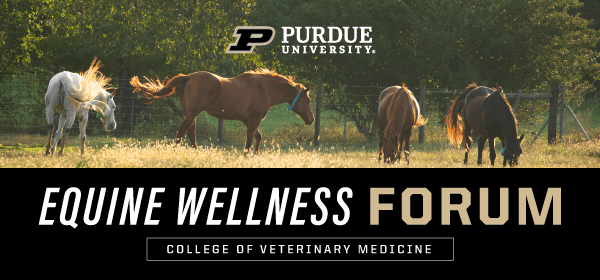 Purdue University Equine Wellness Forum