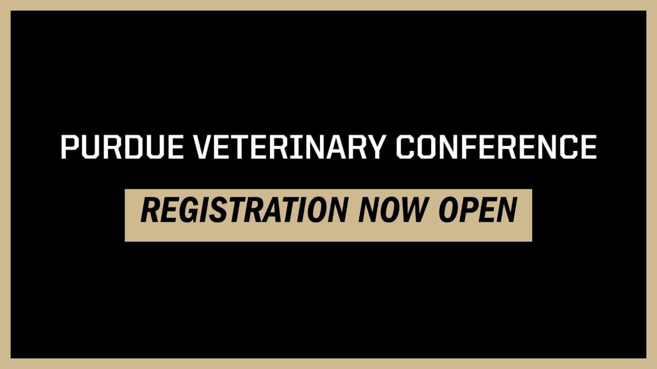 Purdue Veterinary Conference Registration Now Open graphic
