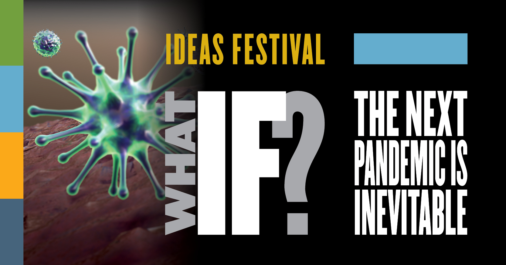 What If? The Next Pandemic is Inevitable – Talk and Panel Discussion 