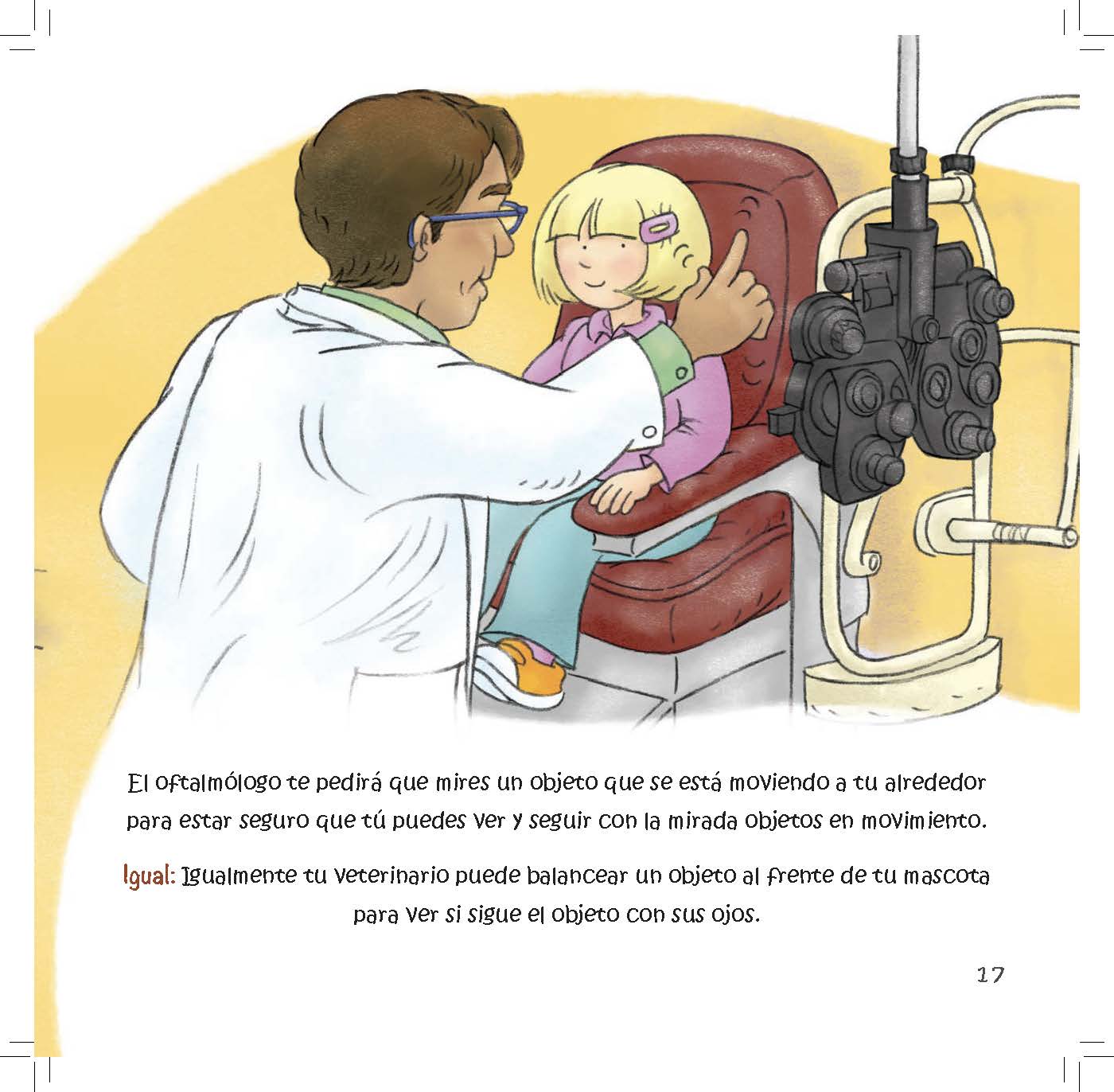 An eye doctor moves an object for a girl to follow while the text explains that veterinarians test pets in a similar way.