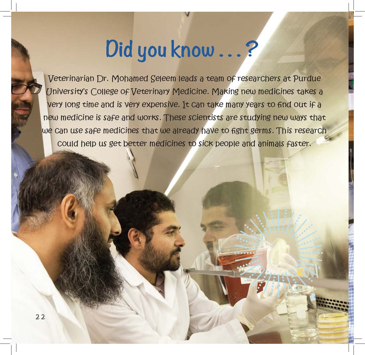 A veterinary scientist and his research team work in a lab to develop new and improved medicines.