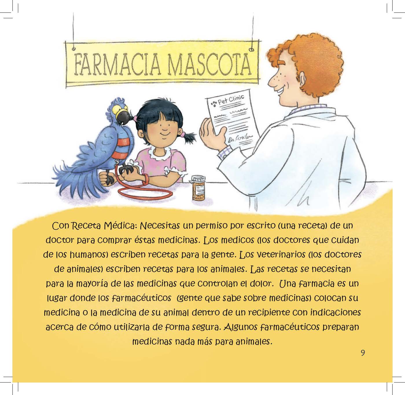A veterinarian and pharmacist help a girl and her macaw understand that prescription medicines require a doctor’s approval.