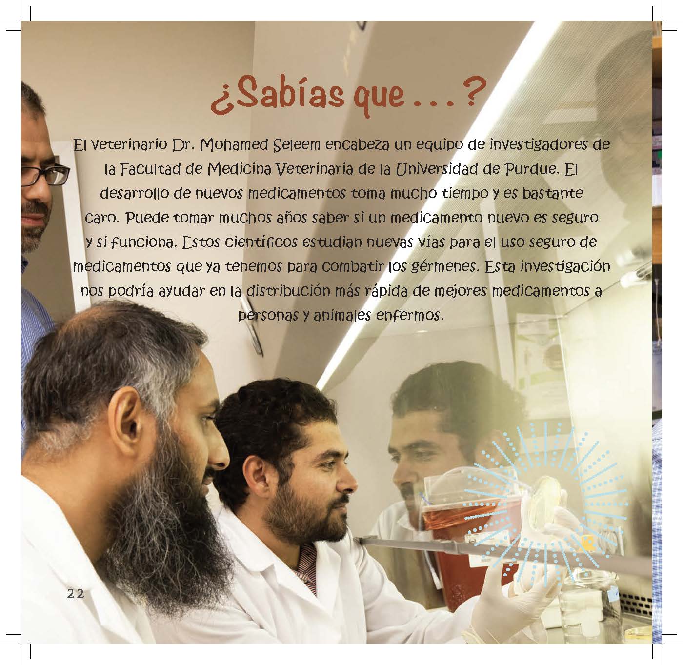 A veterinary scientist and his research team work in a lab to develop new and improved medicines.